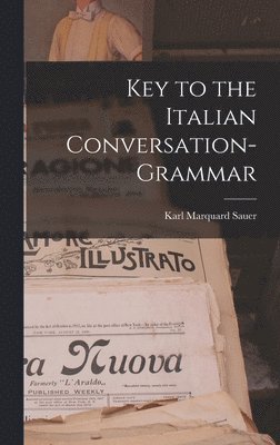 Karl Marquard Sauer - Key to the Italian Conversation-Grammar, Inbunden
