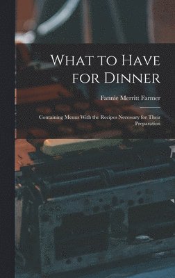 What to Have for Dinner 1