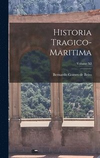 bokomslag Historia Tragico-Maritima; Volume XI