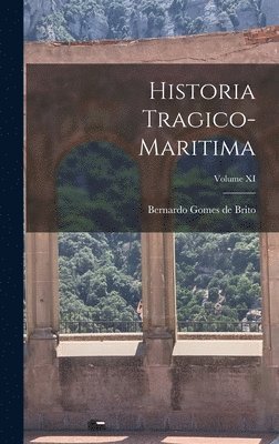 Historia Tragico-Maritima; Volume XI 1