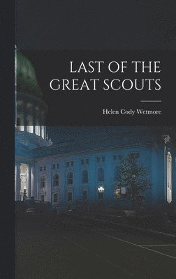 Last of the Great Scouts