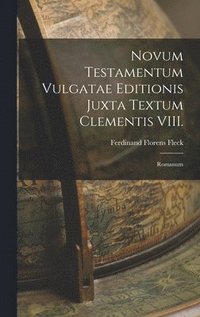 bokomslag Novum Testamentum Vulgatae Editionis Juxta Textum Clementis VIII.