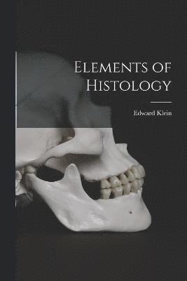 Elements of Histology 1