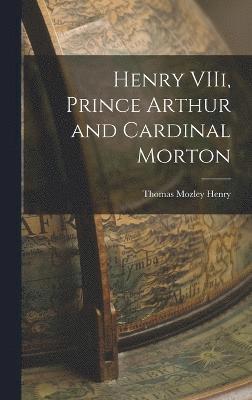 Henry VIIi, Prince Arthur and Cardinal Morton 1