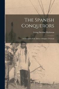 bokomslag The Spanish Conquerors