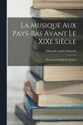 La Musique aux Pays-Bas Avant le XIXe Sicle 1