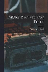 bokomslag More Recipes for Fifty