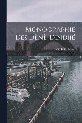 bokomslag Monographie des Dènè-Dindjié
