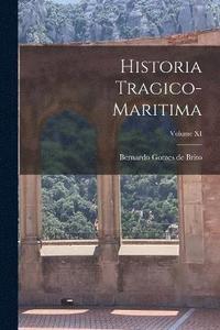 bokomslag Historia Tragico-Maritima; Volume XI