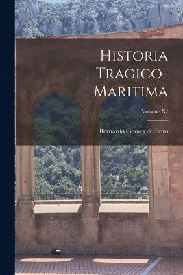 Bernardo Gomes De Brito, Bernardo Gomes de Brito - Historia Tragico-Maritima; Volume XI, Häftad