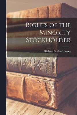 Rights of the Minority Stockholder 1