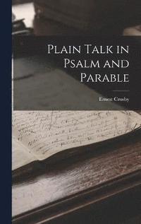 bokomslag Plain Talk in Psalm and Parable