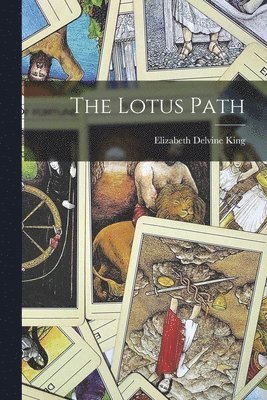 Elizabeth Delvine King - Lotus Path, Häftad
