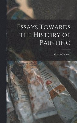 Essays Towards the History of Painting 1