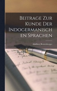 bokomslag Beitrage zur Kunde der Indogermanischen Sprachen