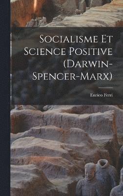 Socialisme et Science Positive (Darwin-Spencer-Marx) 1