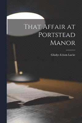 That Affair at Portstead Manor 1