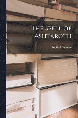 Spell of Ashtaroth