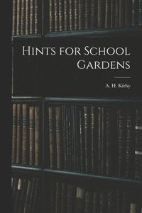 bokomslag Hints for School Gardens