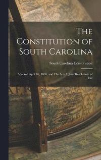 bokomslag The Constitution of South Carolina