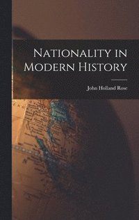 bokomslag Nationality in Modern History