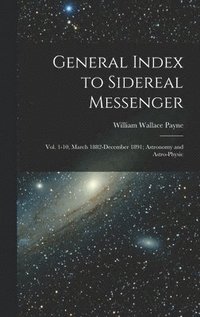 bokomslag General Index to Sidereal Messenger