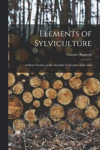 bokomslag Elements of Sylviculture