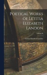 bokomslag Poetical Works of Letitia Elizabeth Landon; Volume II