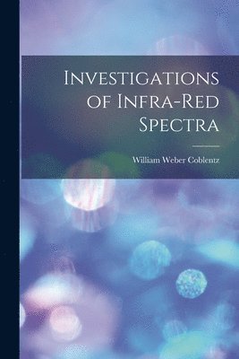 bokomslag Investigations of Infra-Red Spectra