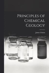 bokomslag Principles of Chemical Geology