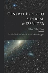 bokomslag General Index to Sidereal Messenger