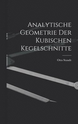 bokomslag Analytische Geometrie der Kubischen Kegelschnitte