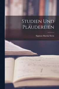 bokomslag Studien und Plaudereien