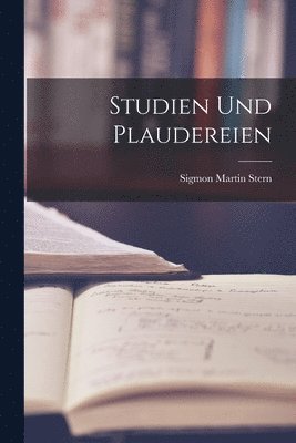 Studien und Plaudereien 1