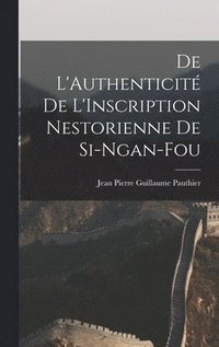 bokomslag De L'Authenticit de L'Inscription Nestorienne de Si-Ngan-Fou