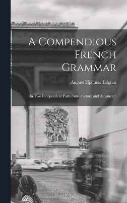 A Compendious French Grammar 1