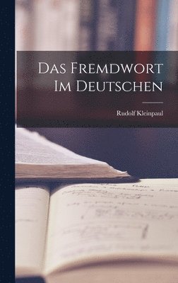 bokomslag Das Fremdwort im Deutschen