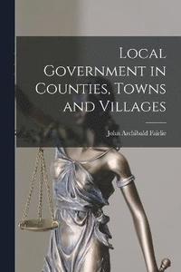 bokomslag Local Government in Counties, Towns and Villages