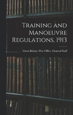 Training and Manoeuvre Regulations, 1913 1