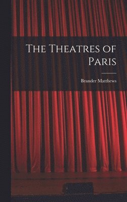 The Theatres of Paris 1