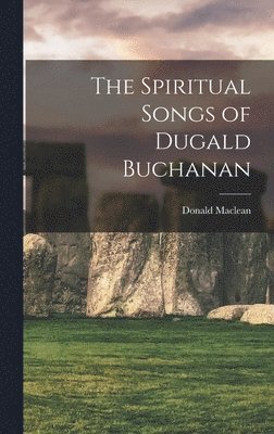 The Spiritual Songs of Dugald Buchanan 1