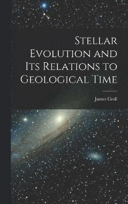Stellar Evolution and Its Relations to Geological Time