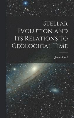 Stellar Evolution and Its Relations to Geological Time 1