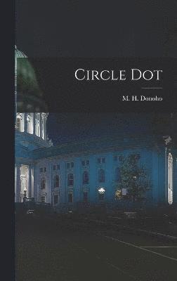M H Donoho, M. H. Donoho - Circle Dot, Inbunden