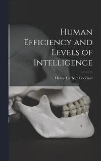 bokomslag Human Efficiency and Levels of Intelligence