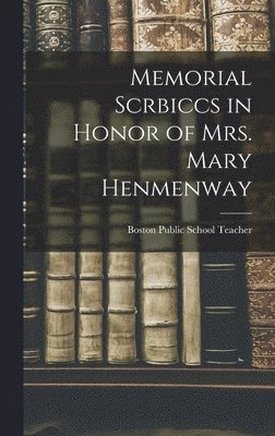 bokomslag Memorial Scrbiccs in Honor of mrs. Mary Henmenway