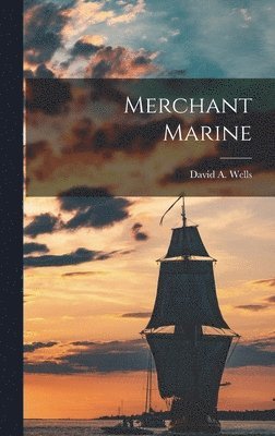 David a Wells - Merchant Marine, Inbunden