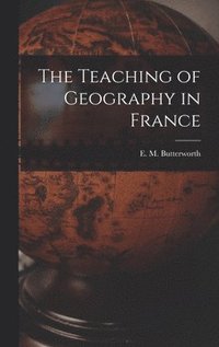 bokomslag Teaching of Geography in France