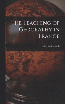 bokomslag Teaching of Geography in France