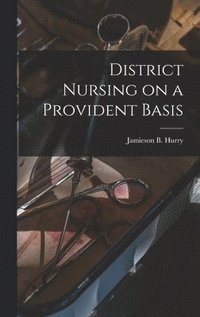 bokomslag District Nursing on a Provident Basis